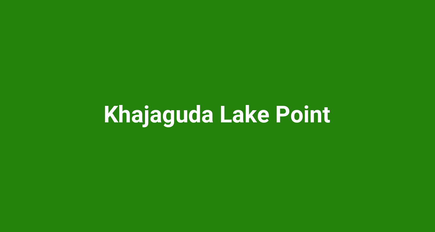 Khajaguda Lake Point