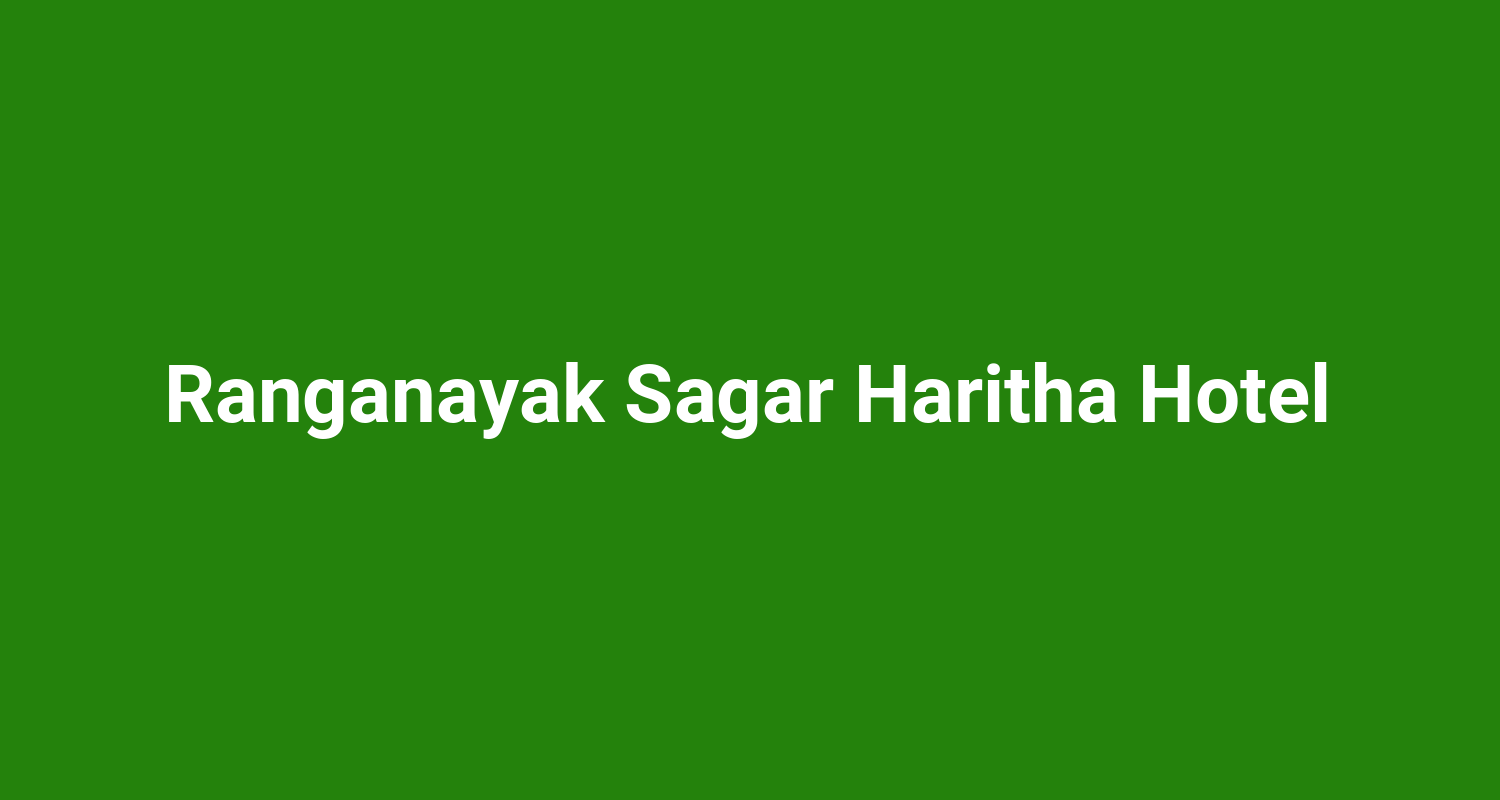 Ranganayak Sagar Haritha Hotel