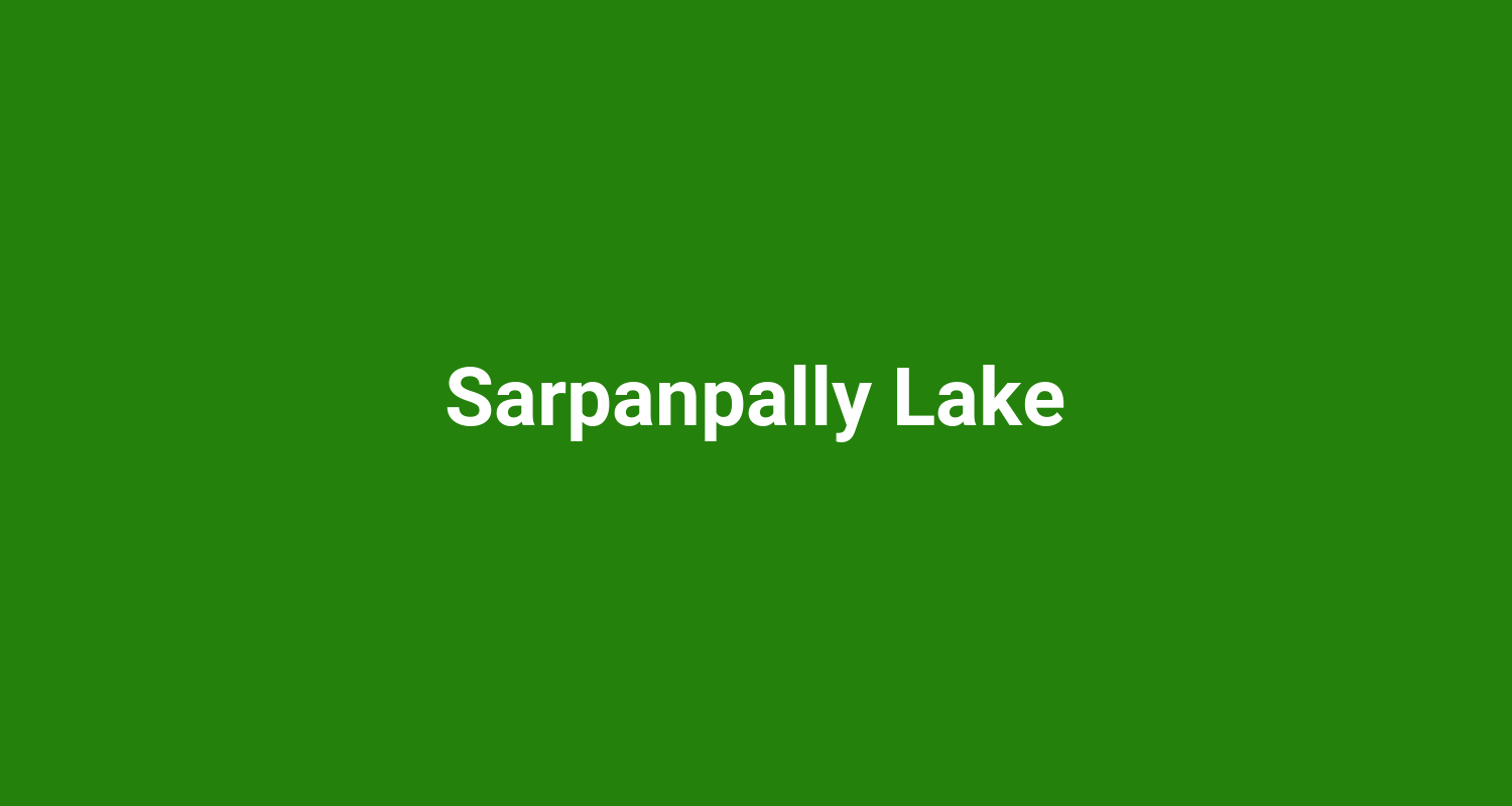 Sarpanpally Lake