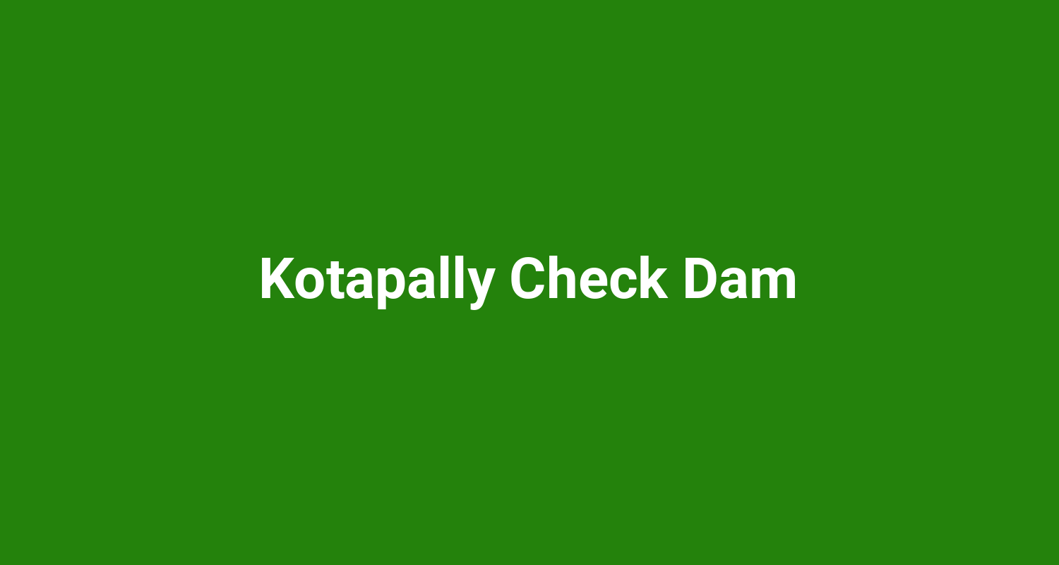 Kotapally Check Dam
