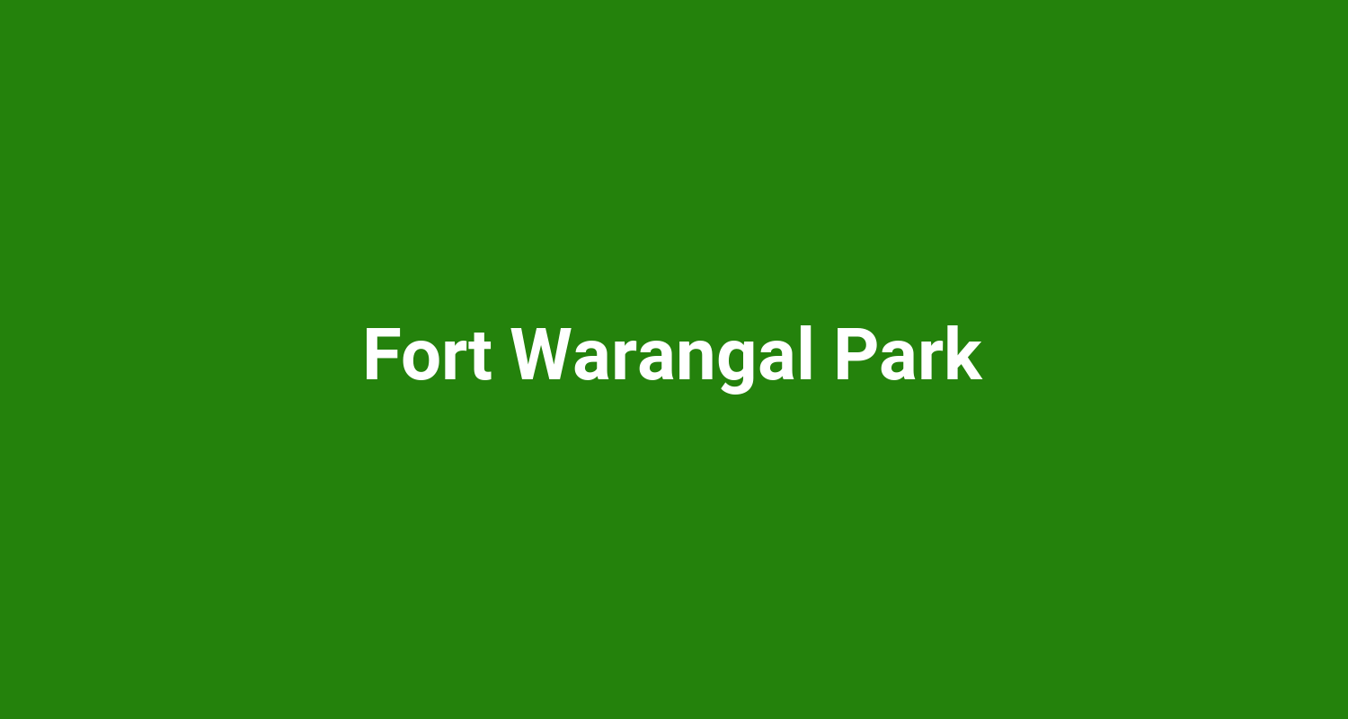 Fort Warangal Park
