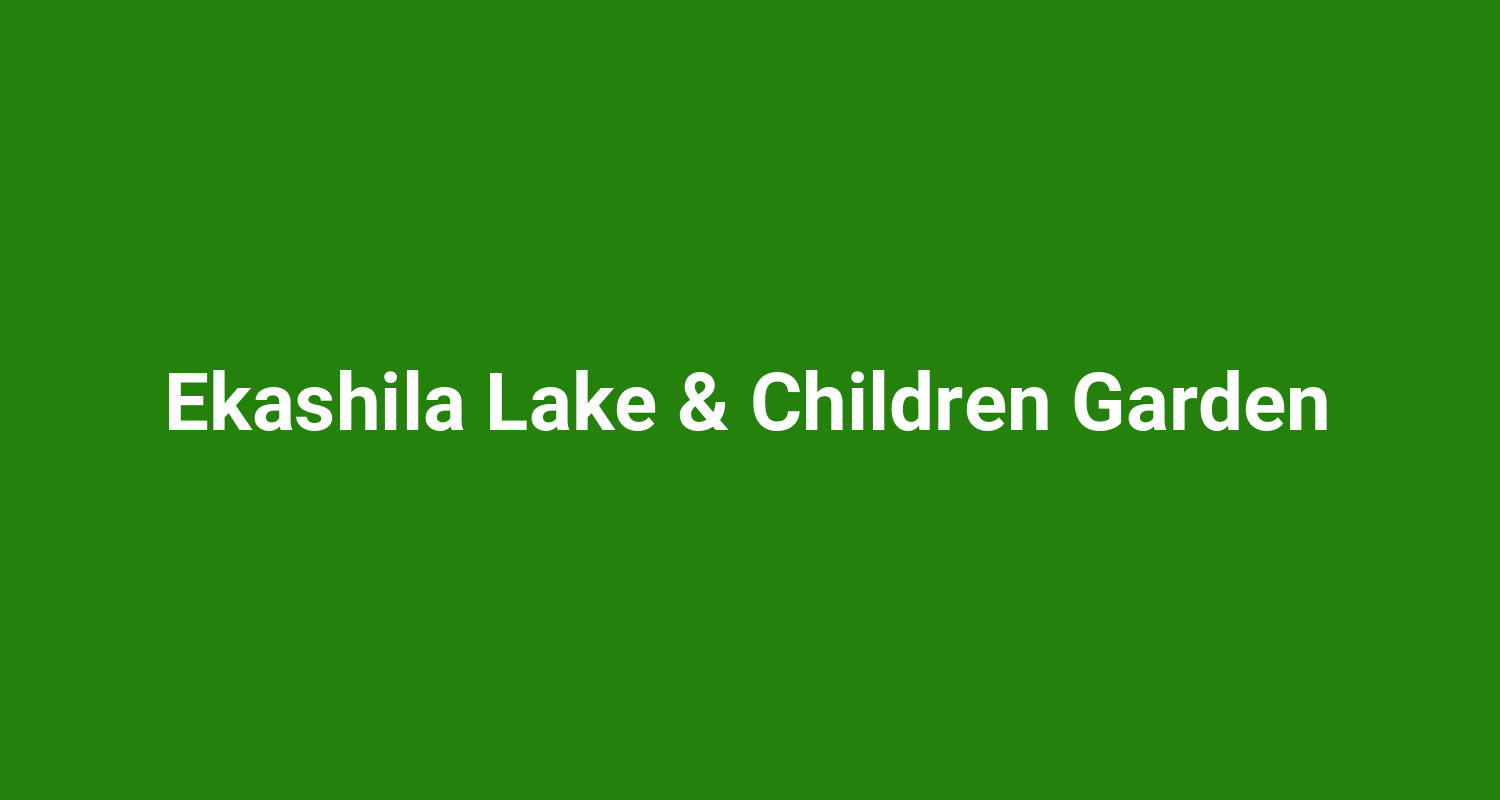 Ekashila Lake  Children Garden