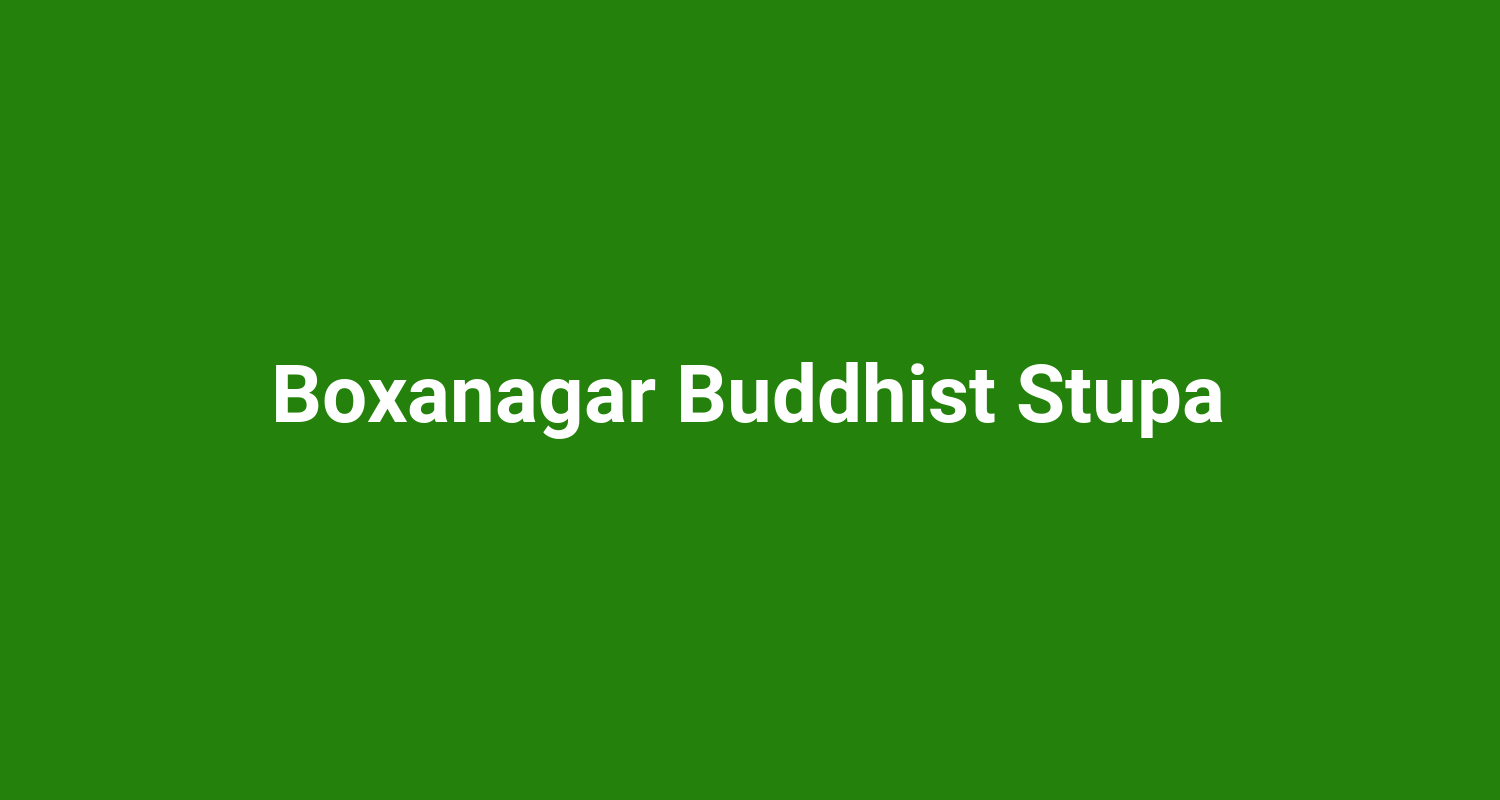 Boxanagar Buddhist Stupa