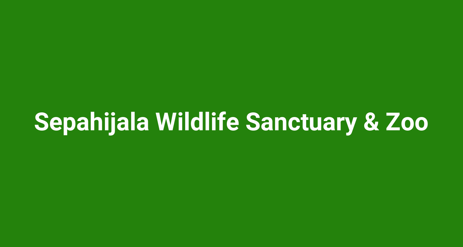 Sepahijala Wildlife Sanctuary  Zoo