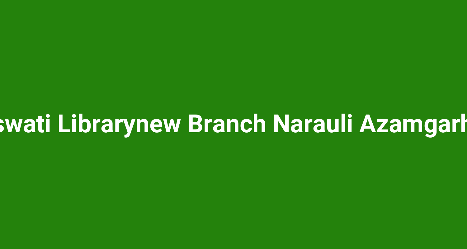 Maa Saraswati Librarynew Branch Narauli Azamgarh 276001