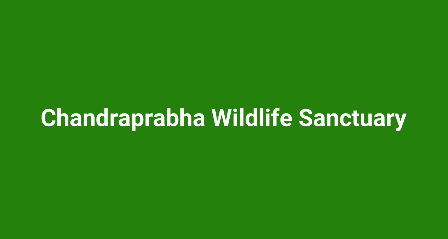 Chandraprabha Wildlife Sanctuary