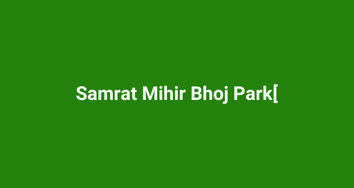 Samrat Mihir Bhoj Park