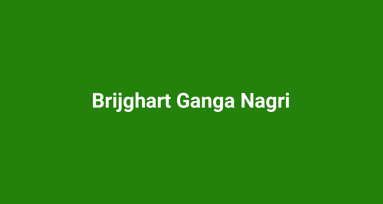 Brijghart Ganga Nagri