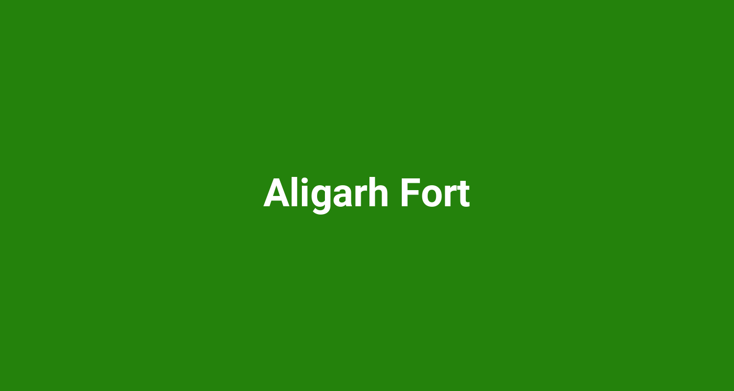 Aligarh Fort