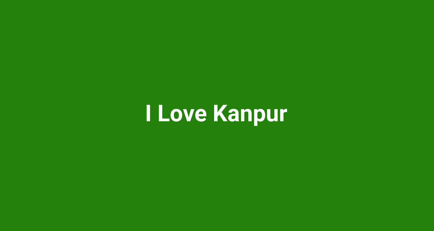 I Love Kanpur