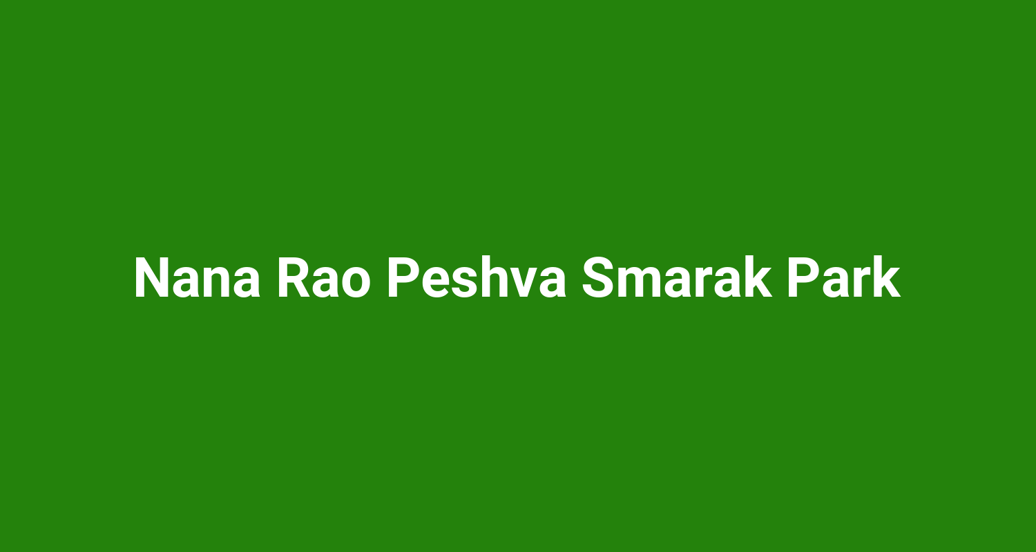 Nana Rao Peshva Smarak Park