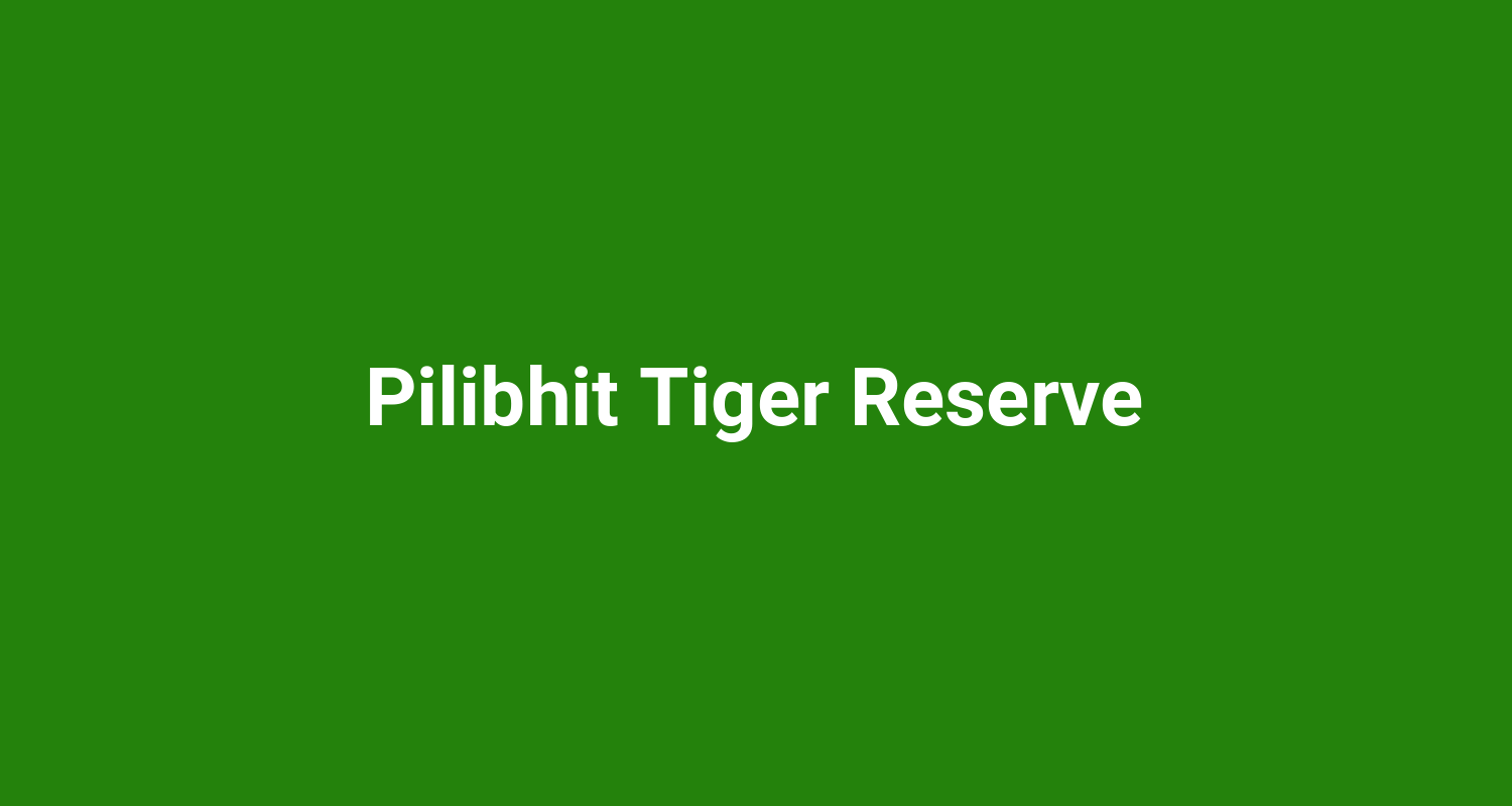 Pilibhit Tiger Reserve