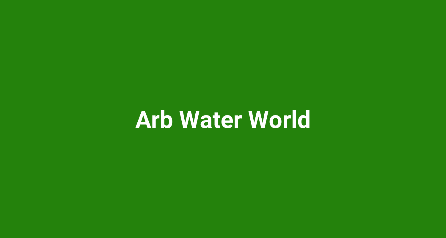 Arb Water World