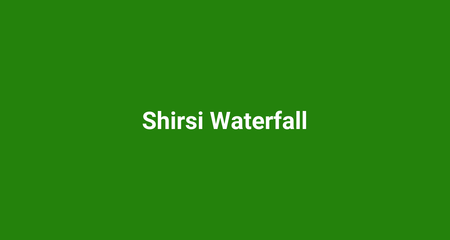 Shirsi Waterfall