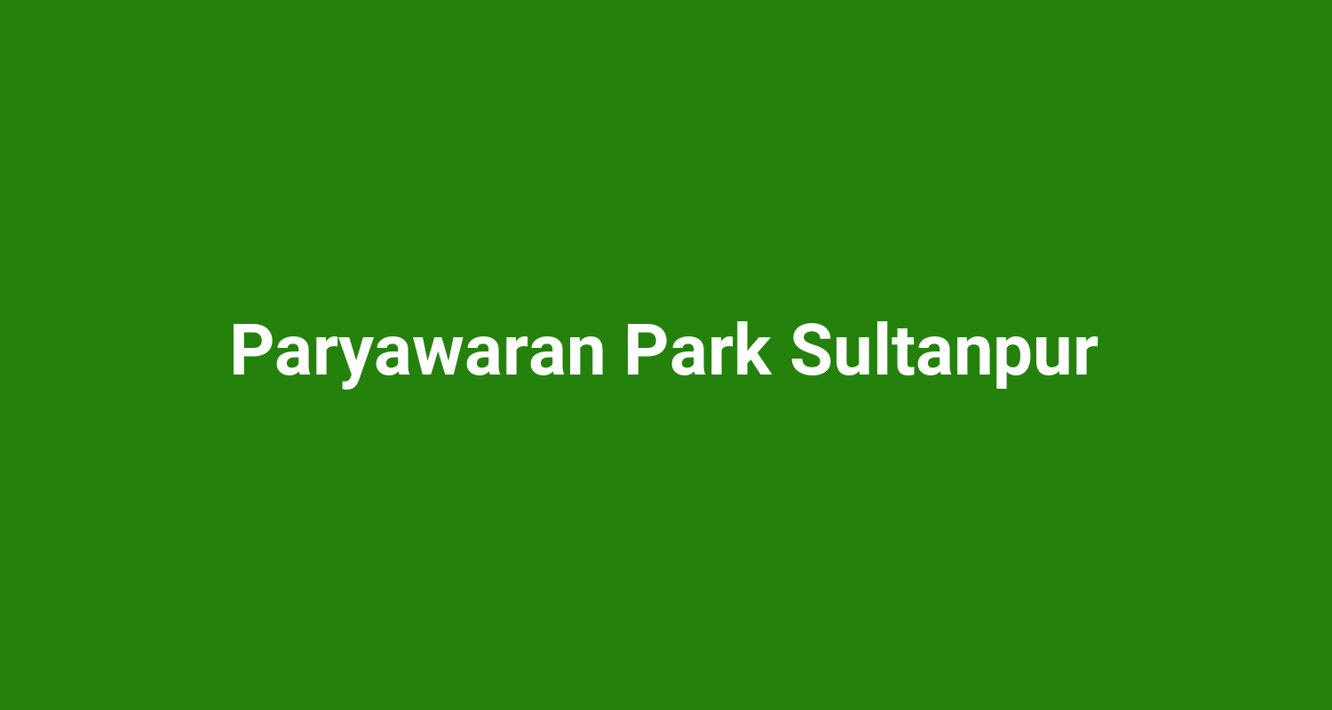 Paryawaran Park Sultanpur