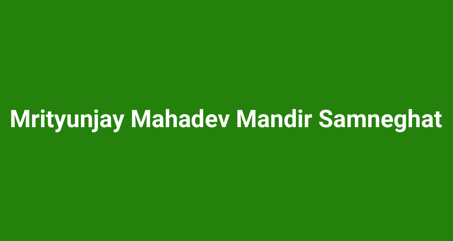 Mrityunjay Mahadev Mandir Samneghat