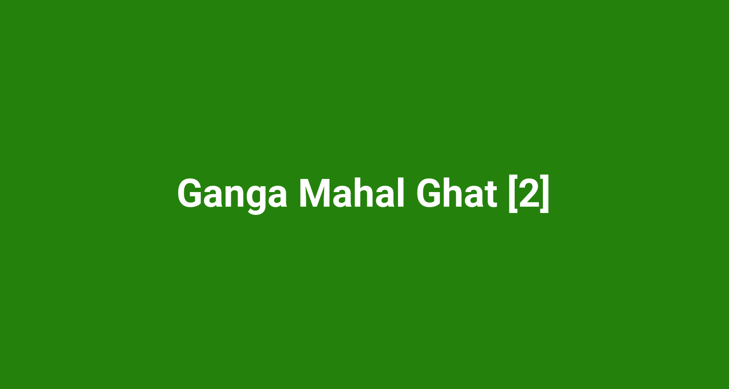 Ganga Mahal Ghat 2