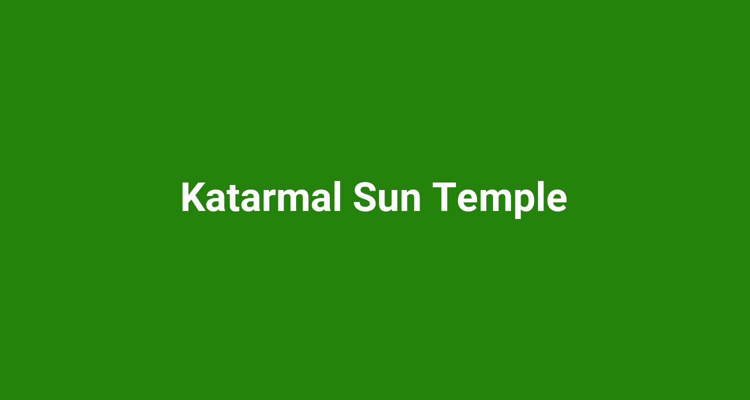 Katarmal Sun Temple