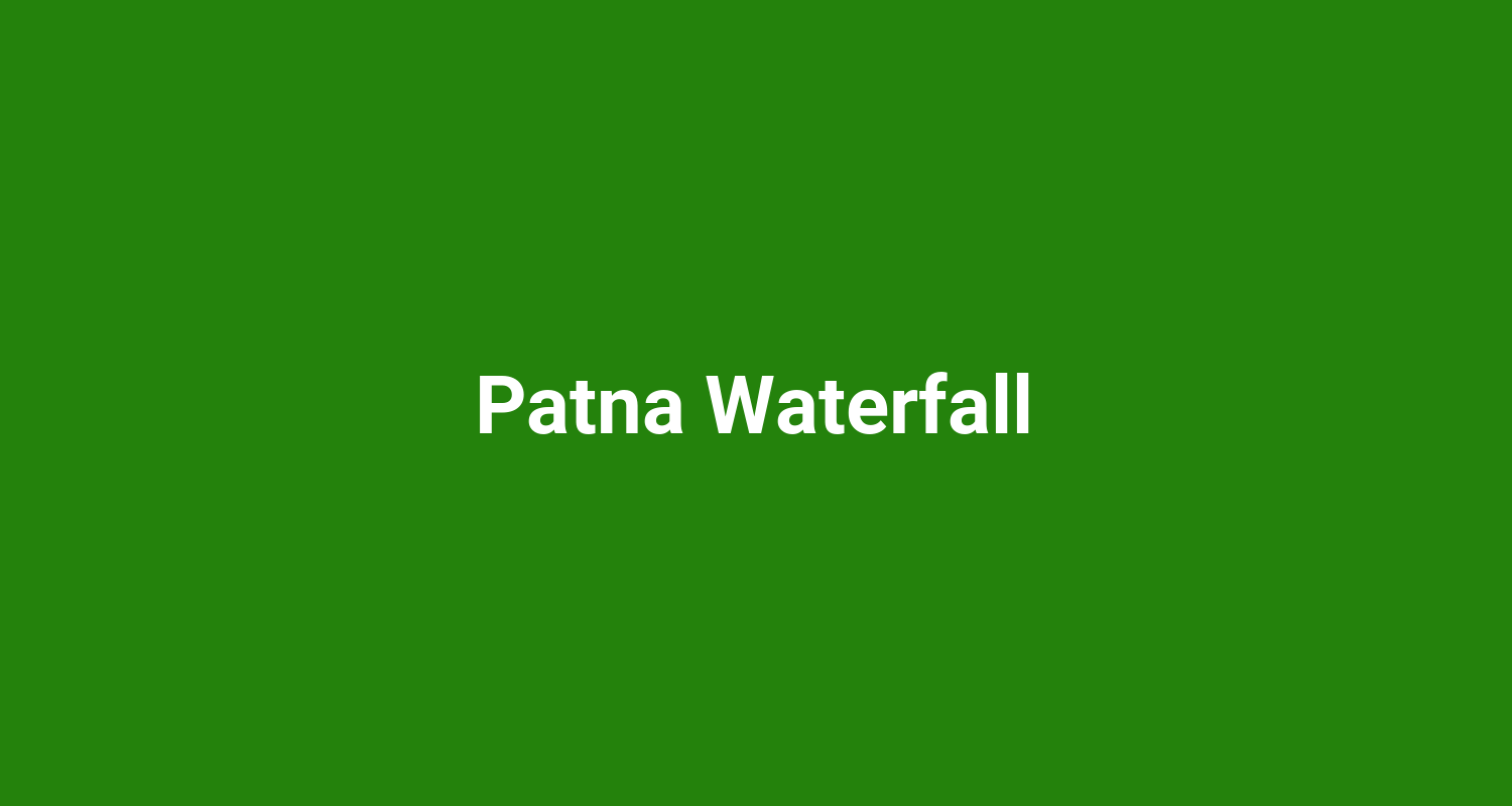 Patna Waterfall