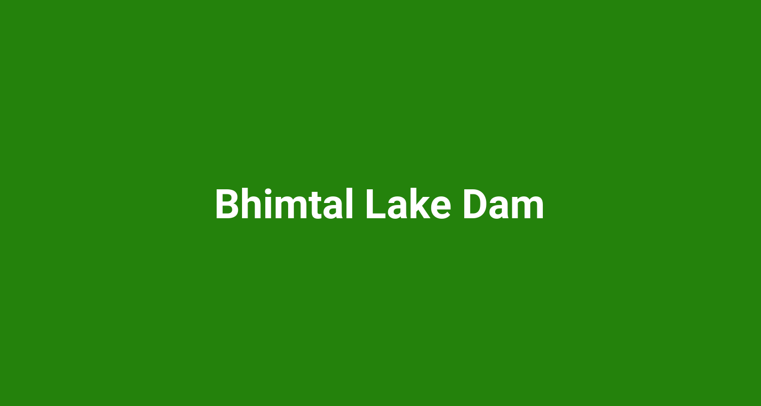 Bhimtal Lake Dam