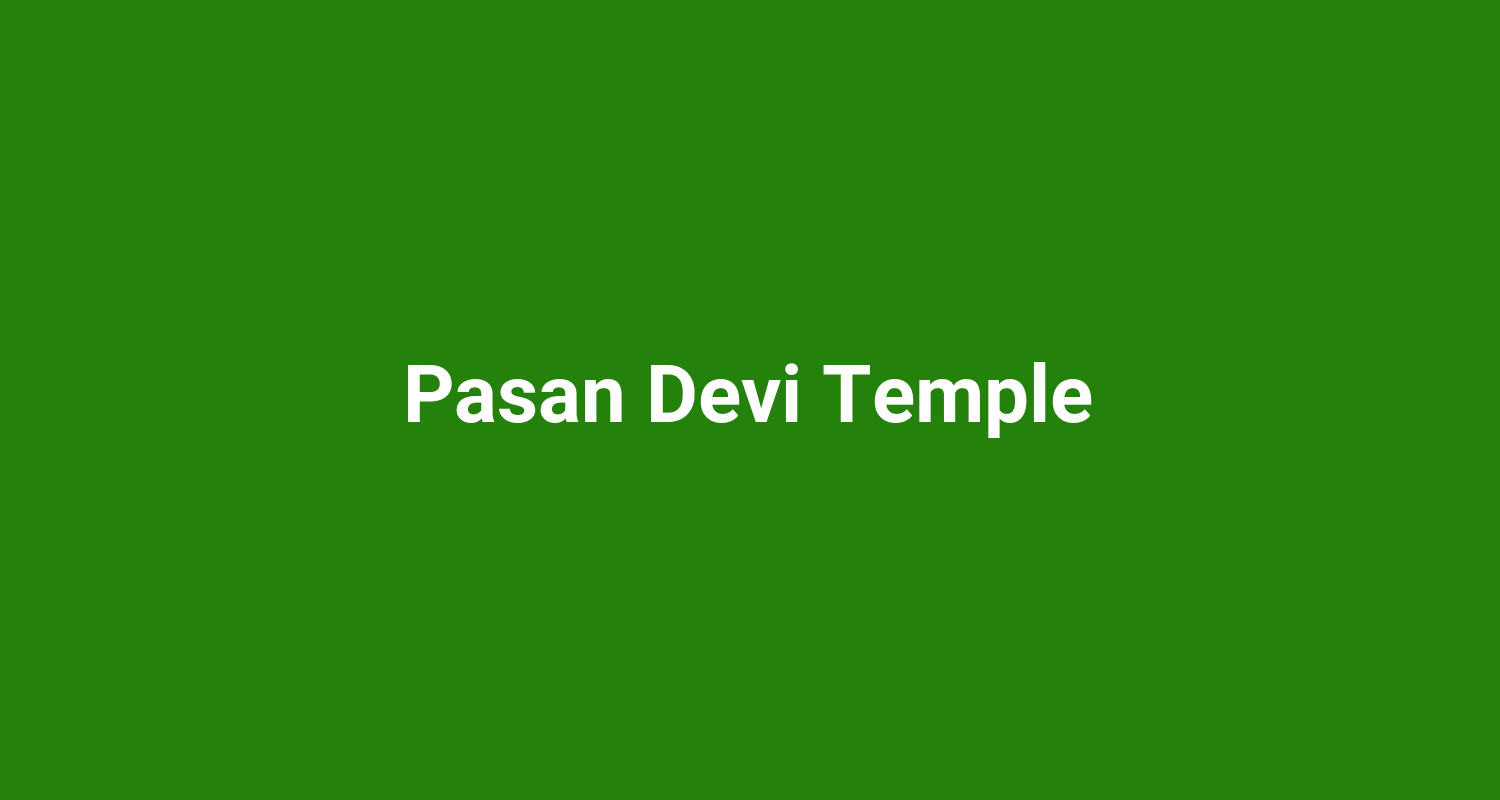 Pasan Devi Temple