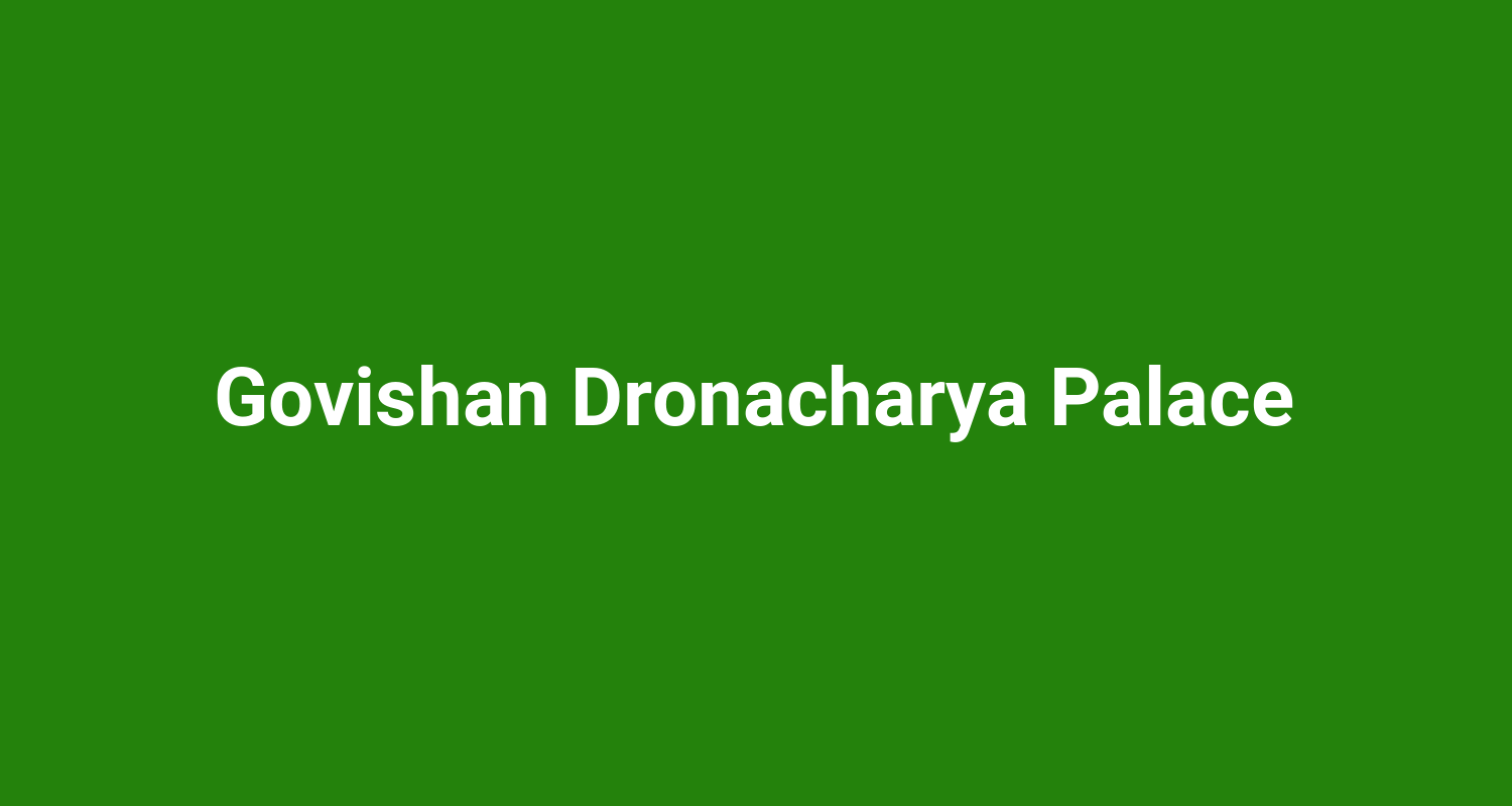 Govishan Dronacharya Palace
