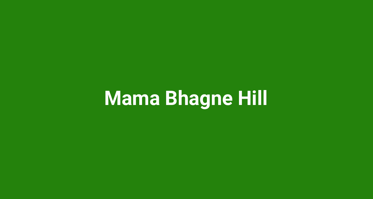 Mama Bhagne Hill