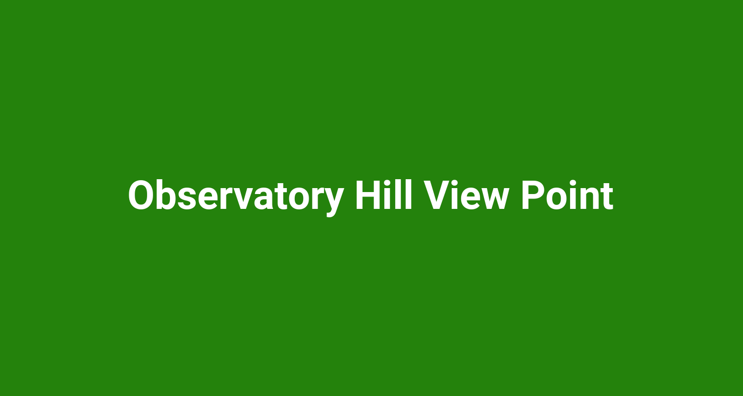 Observatory Hill View Point