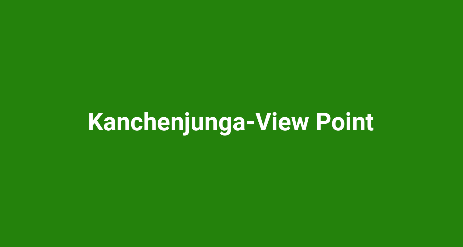 KanchenjungaView Point
