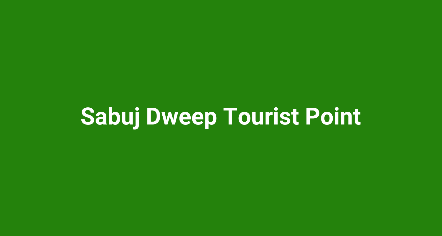 Sabuj Dweep Tourist Point