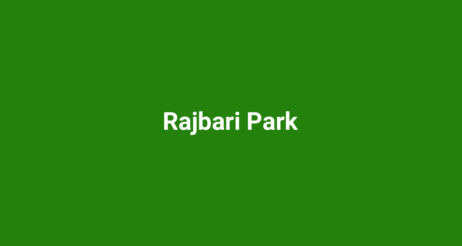 Rajbari Park