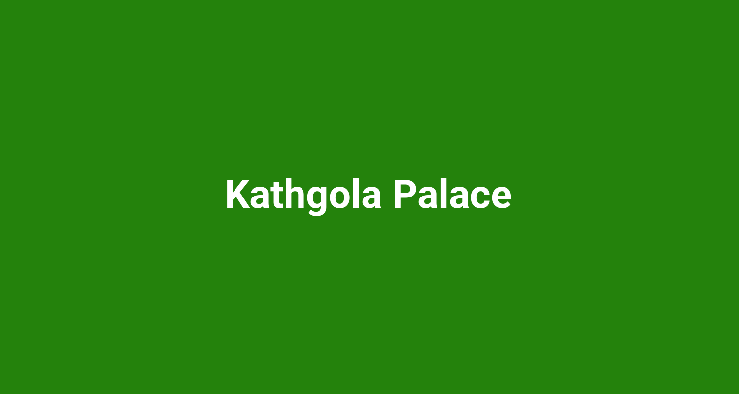 Kathgola Palace