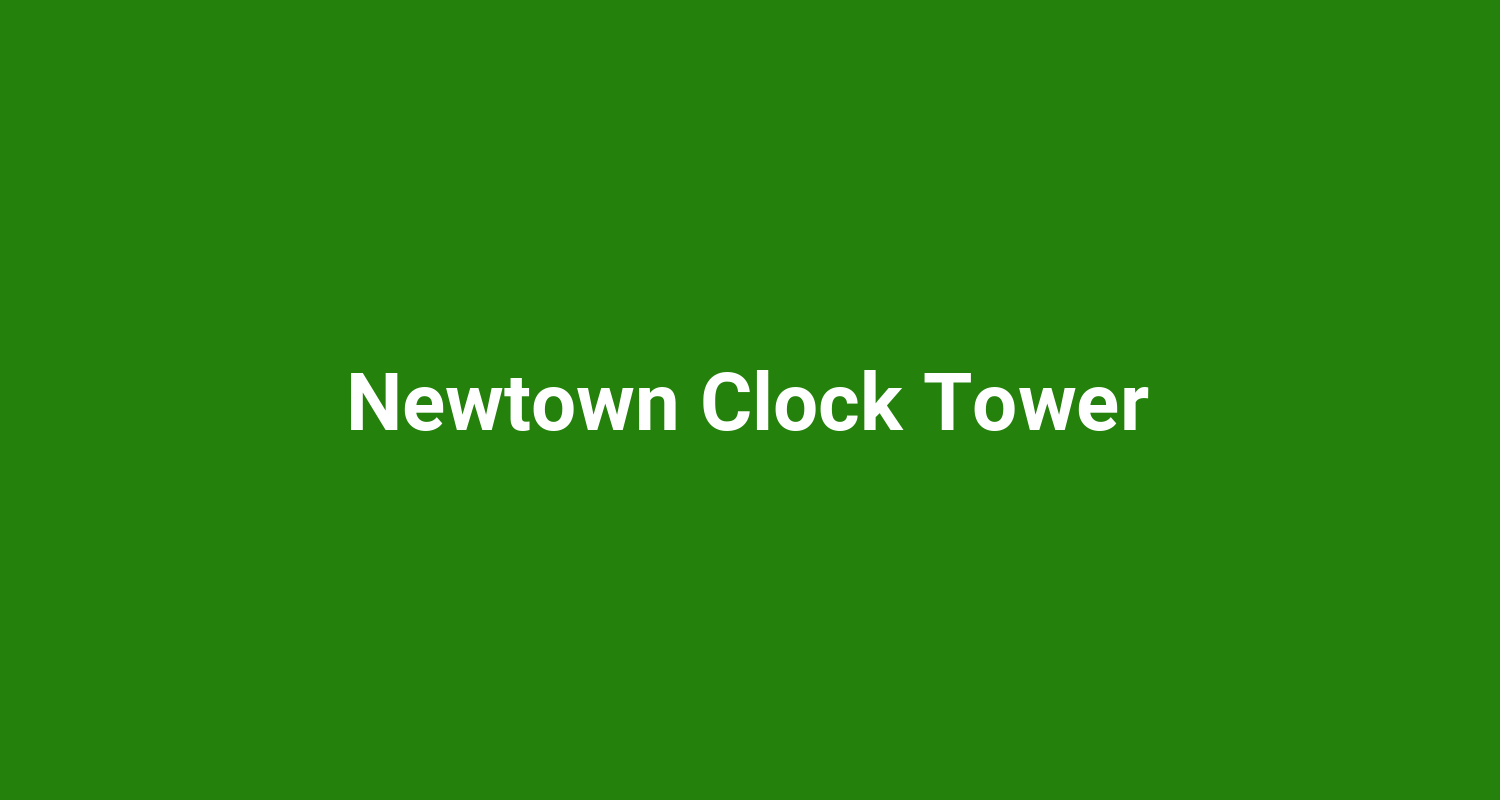 Newtown Clock Tower
