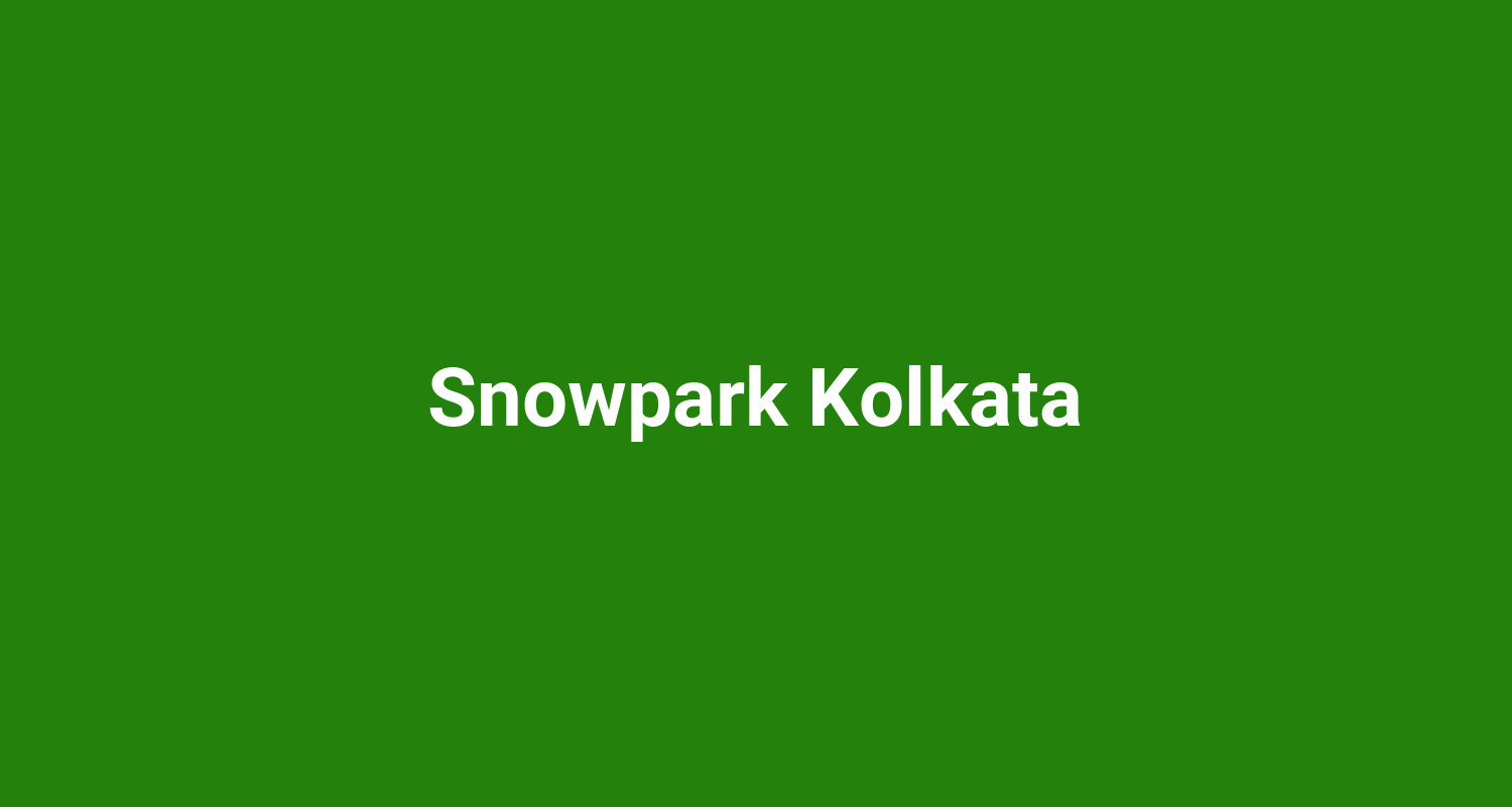 Snowpark Kolkata