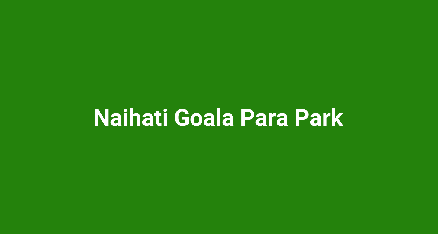 Naihati Goala Para Park