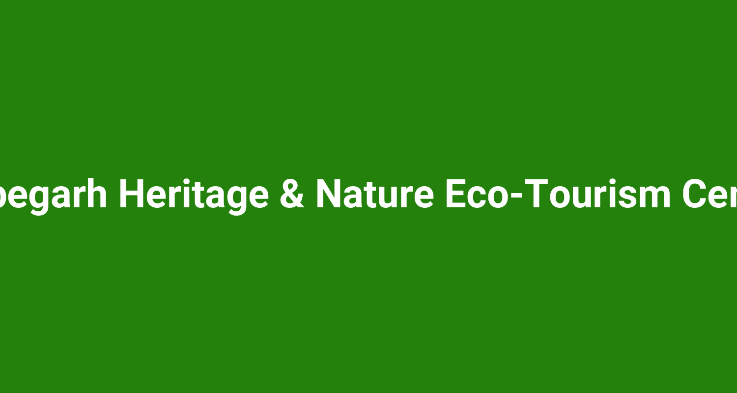Gopegarh Heritage  Nature EcoTourism Centre