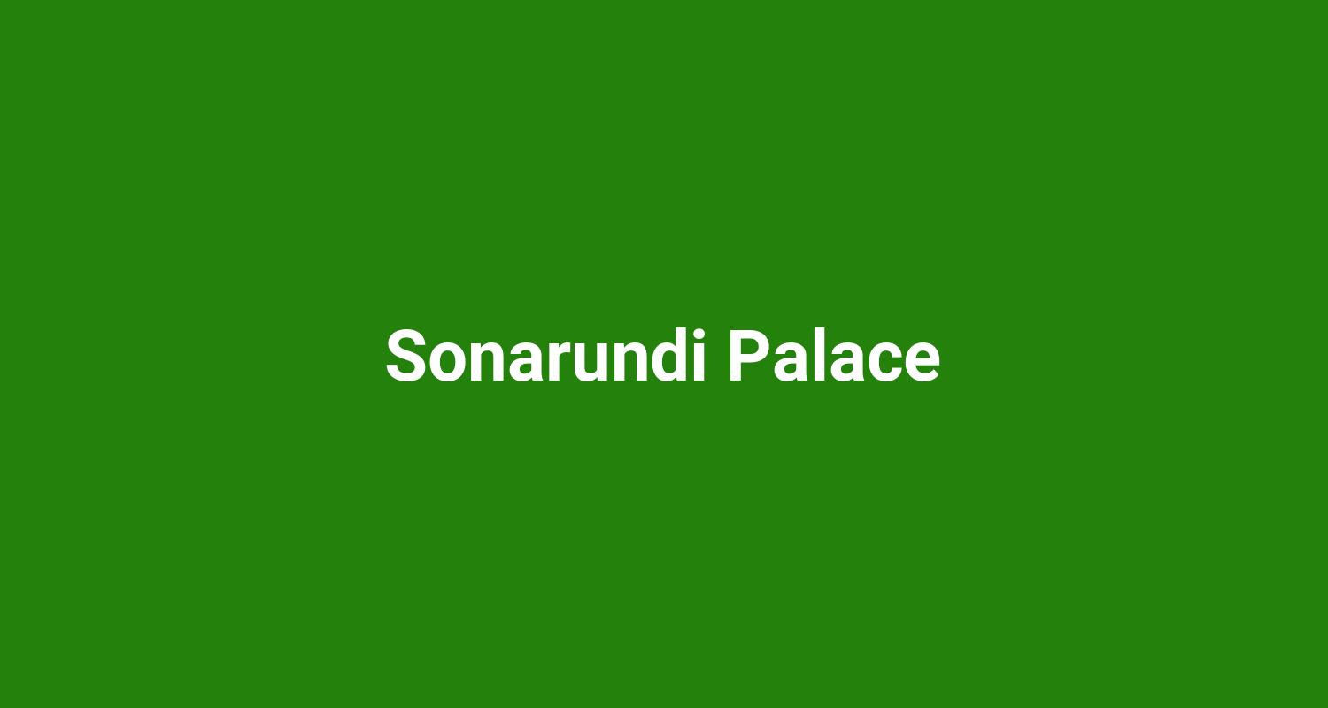 Sonarundi Palace