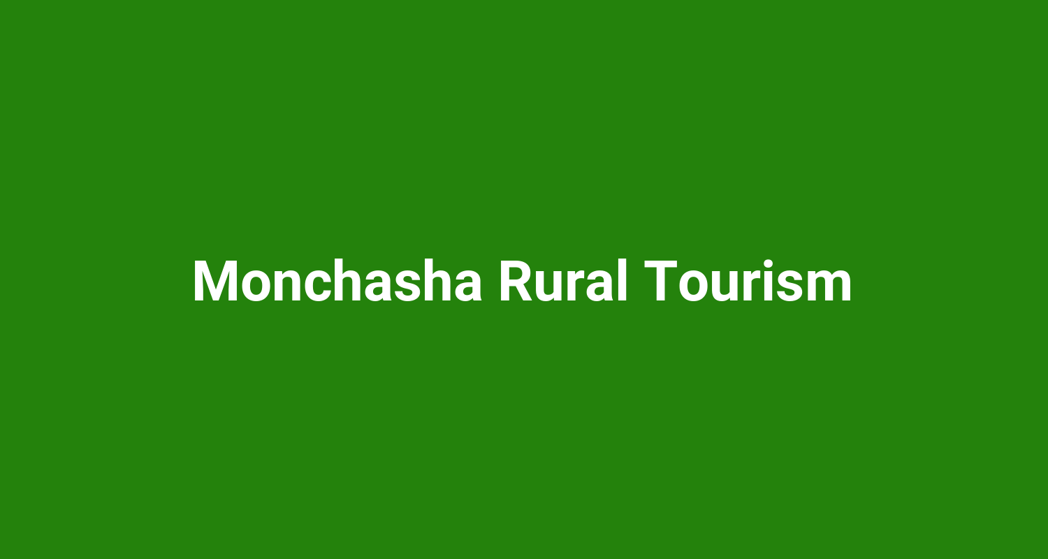 Monchasha Rural Tourism