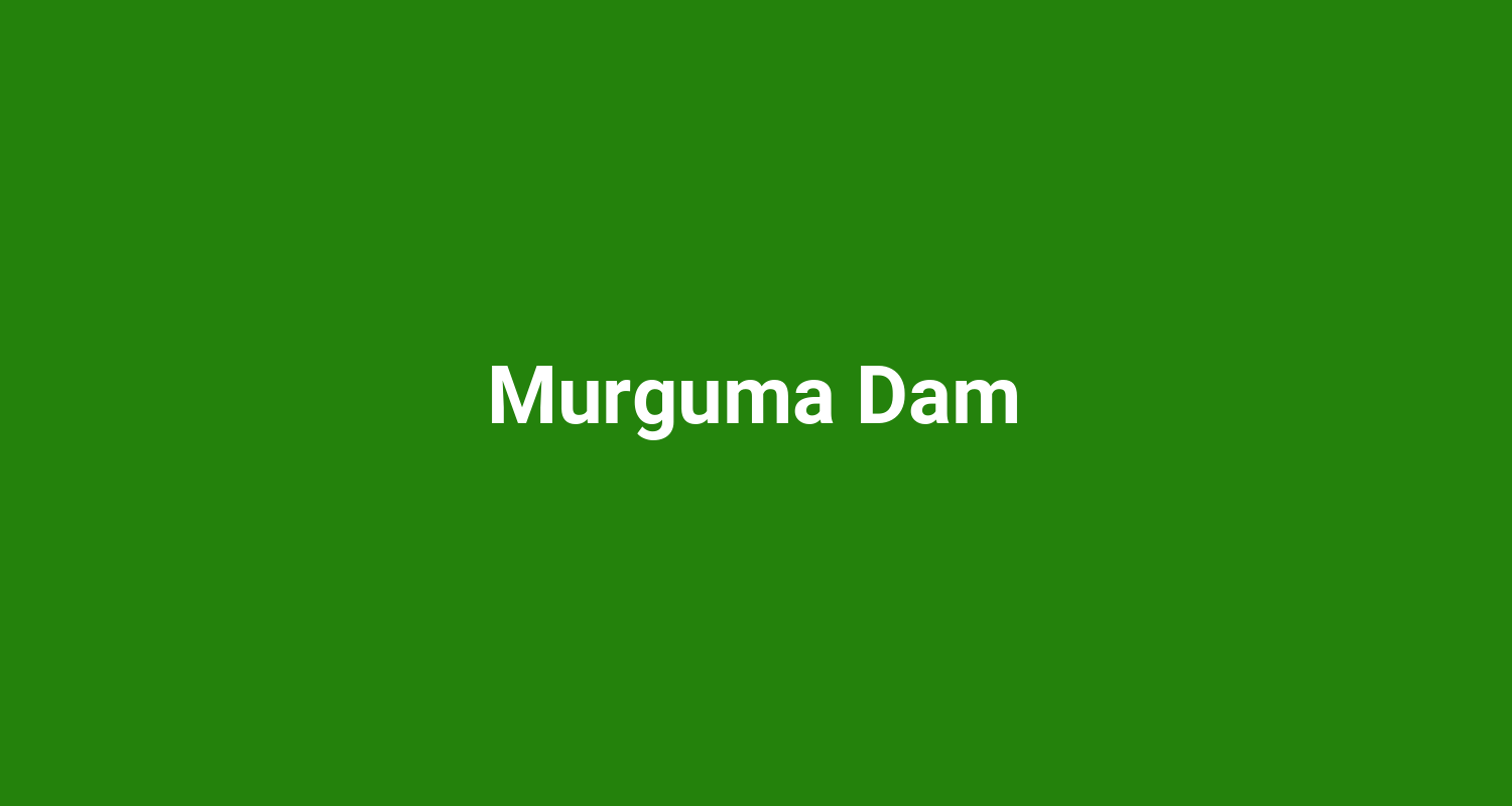 Murguma Dam