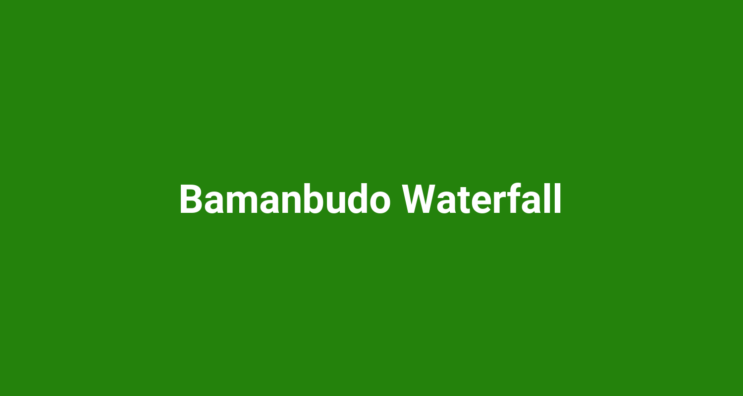 Bamanbudo Waterfall