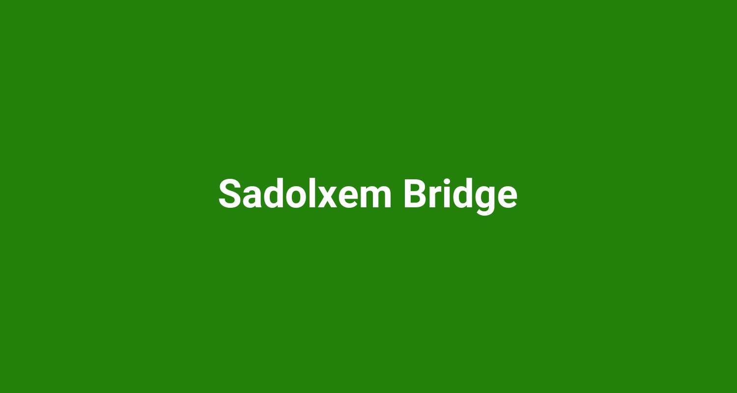 Sadolxem Bridge