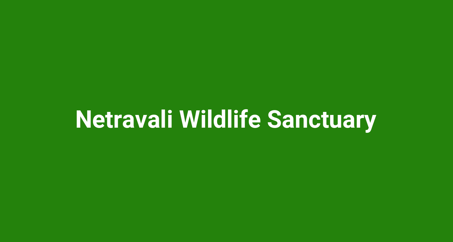Netravali Wildlife Sanctuary
