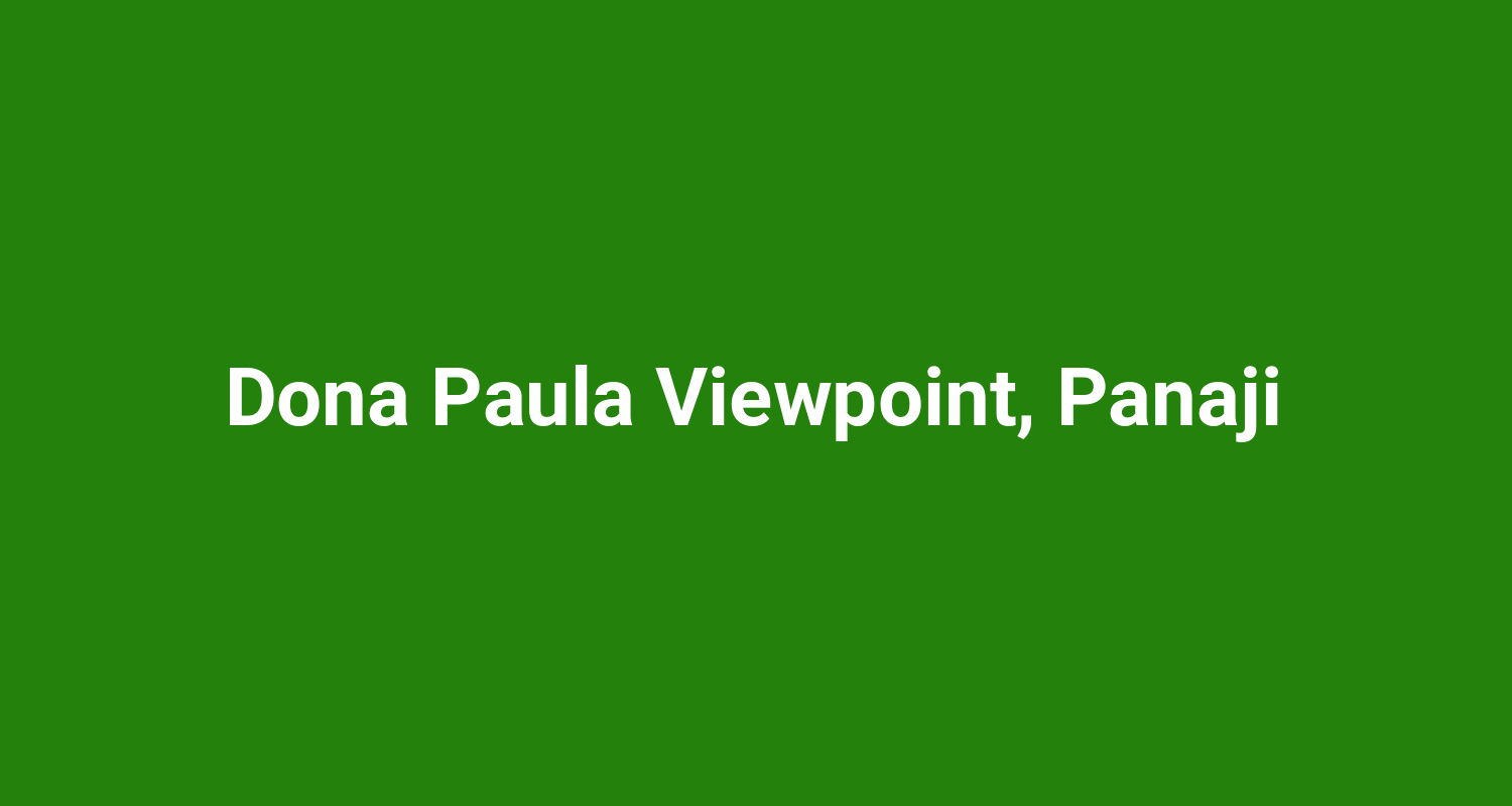 Dona Paula Viewpoint, Panaji