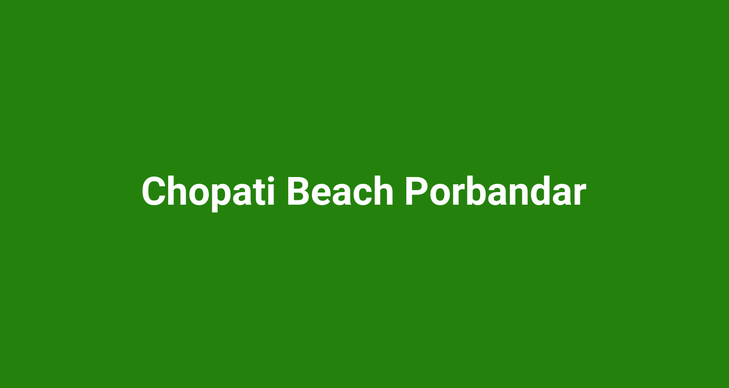 Chopati Beach Porbandar