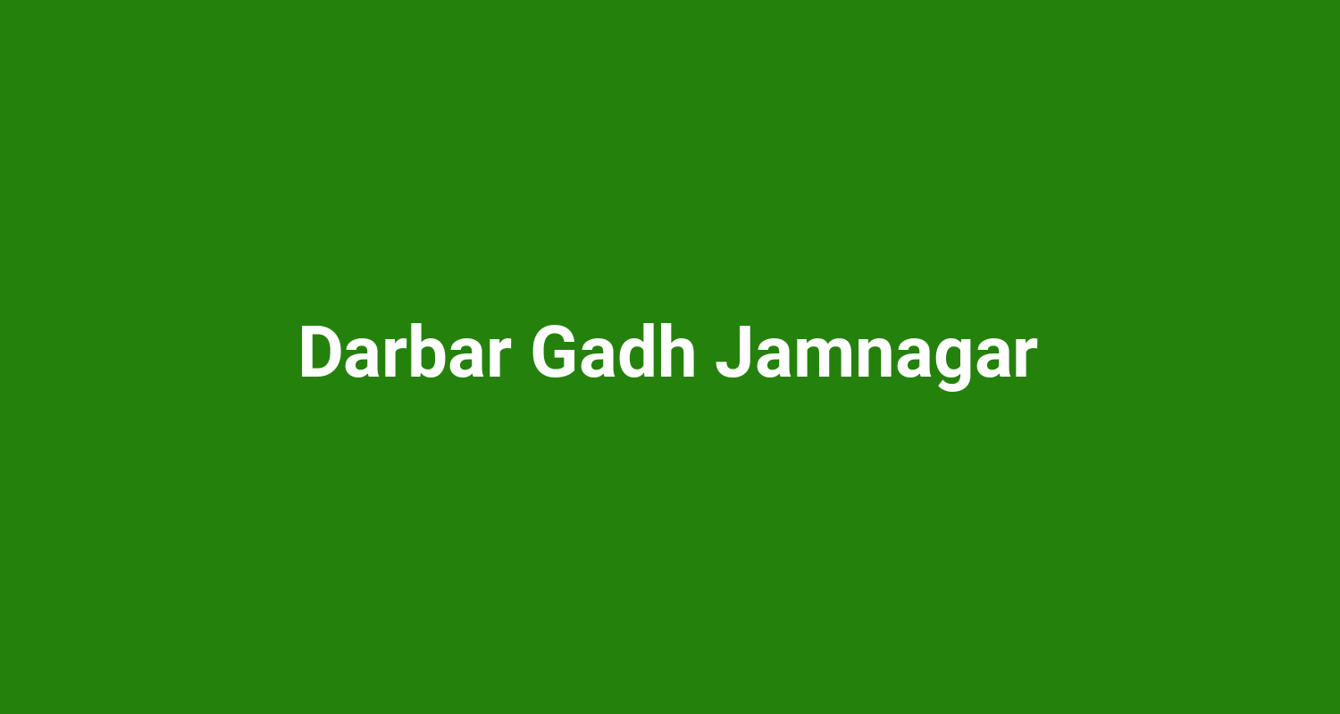 Darbar Gadh Jamnagar