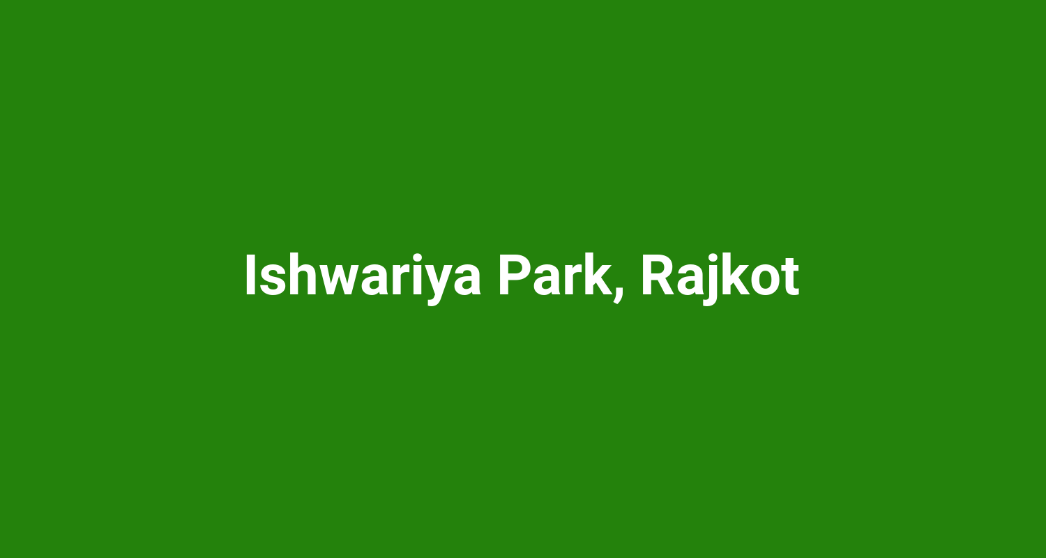 Ishwariya Park, Rajkot