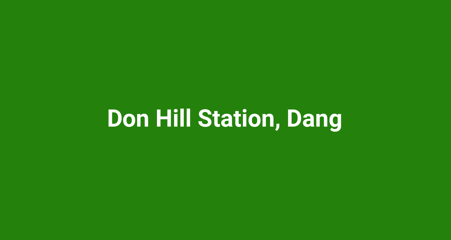 Don Hill Station, Dang