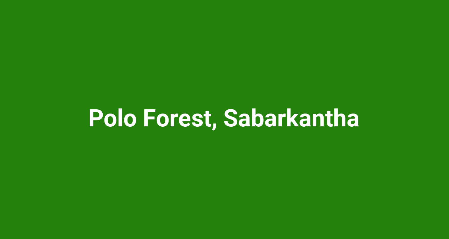 Polo Forest, Sabarkantha