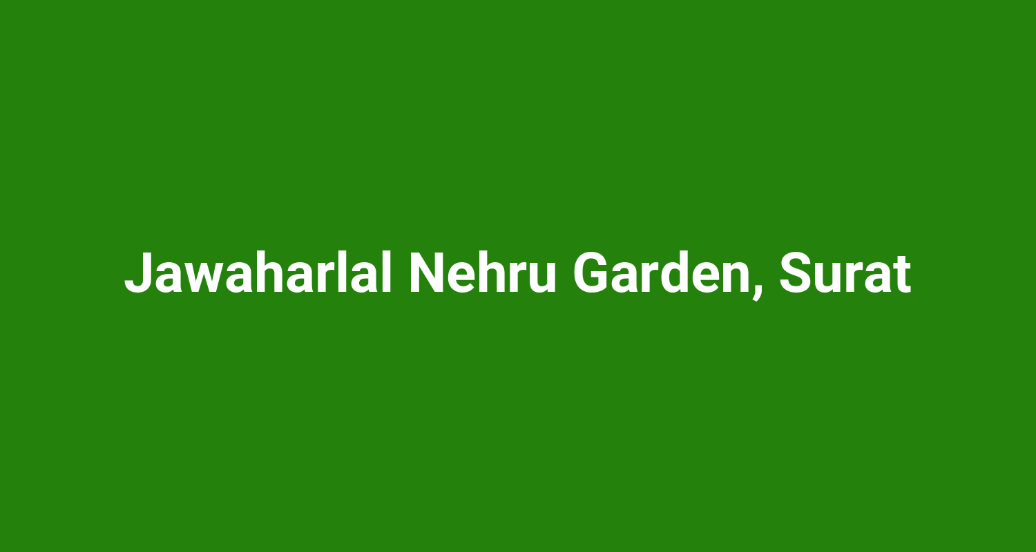 Jawaharlal Nehru Garden, Surat