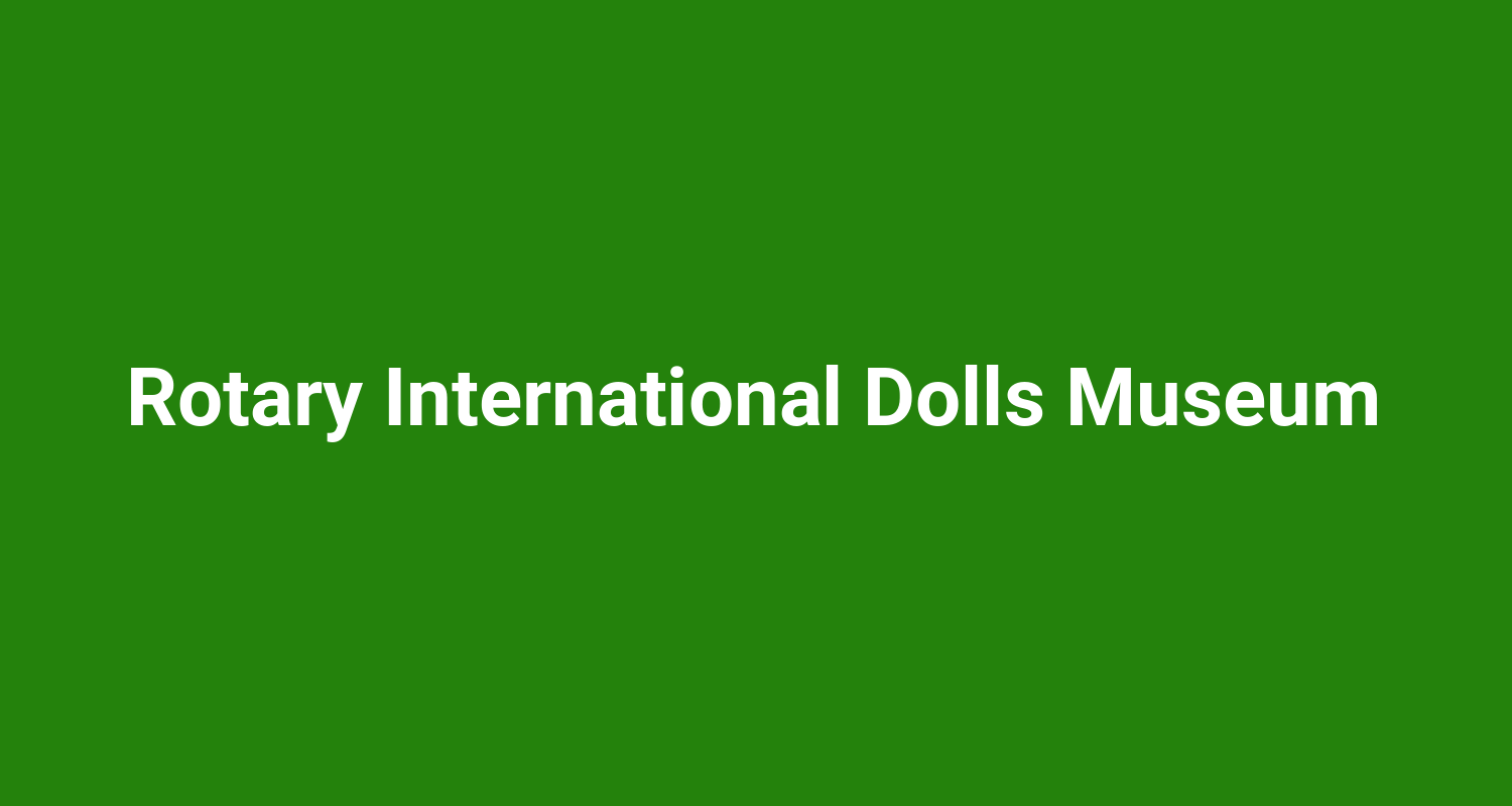 Rotary International Dolls Museum